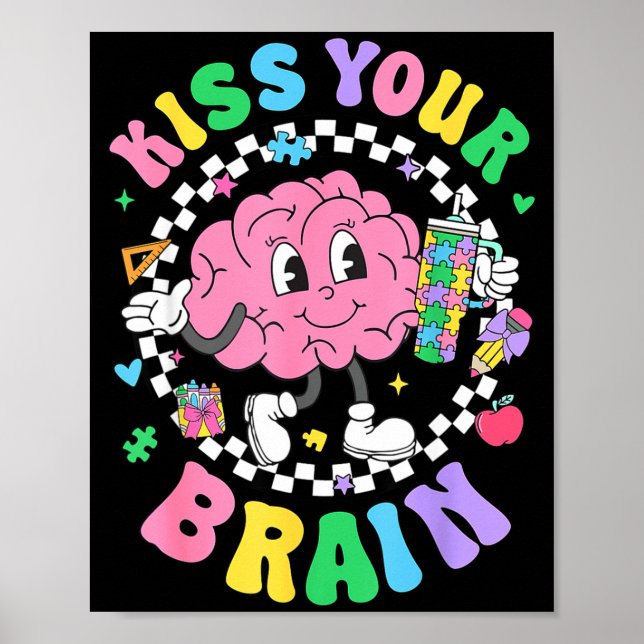 Kiss Your Brain Valentines Autism Awareness Teache Poster (Vorne)