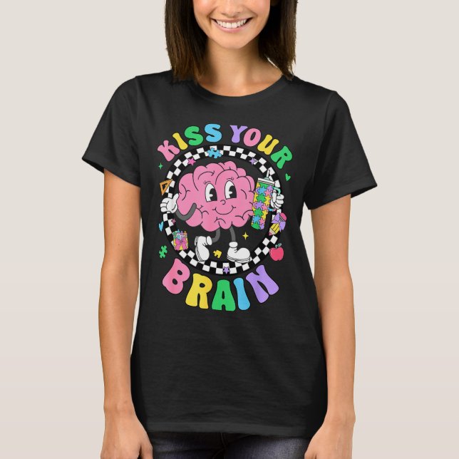 Kiss Your Brain Valentines Autism Awareness Teache T-Shirt (Vorderseite)