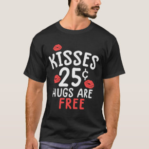 Kisses 25 Cent Hugs sind freie Valentinstag T-Shirt