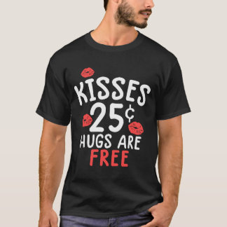 Kisses 25 Cent Hugs sind freie Valentinstag T-Shirt