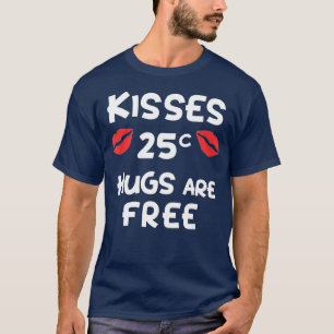 Kisses 25 Cent Schläger sind kostenloses lustiges  T-Shirt