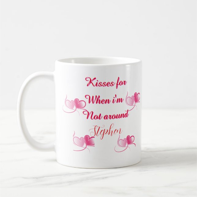 Kisses when I'm not around valentines day quote  Kaffeetasse (Links)