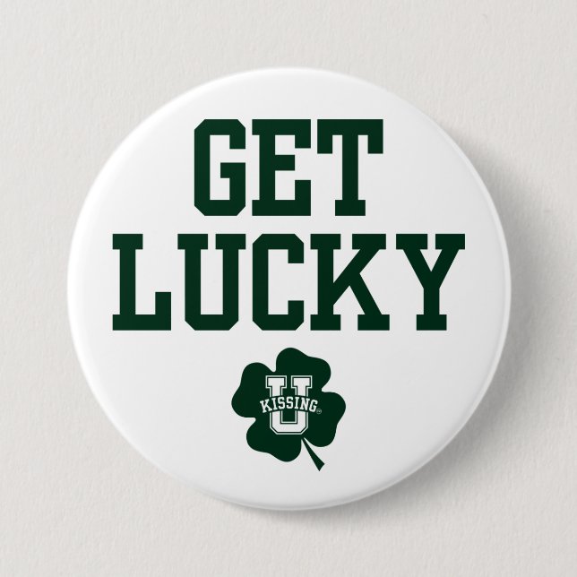 KissingU.com - GET LUCKY Button (Vorderseite)