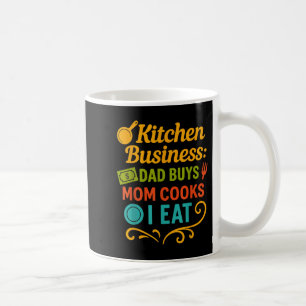 Kitchen Business Vater kauft Mama Köche ich esse I Kaffeetasse