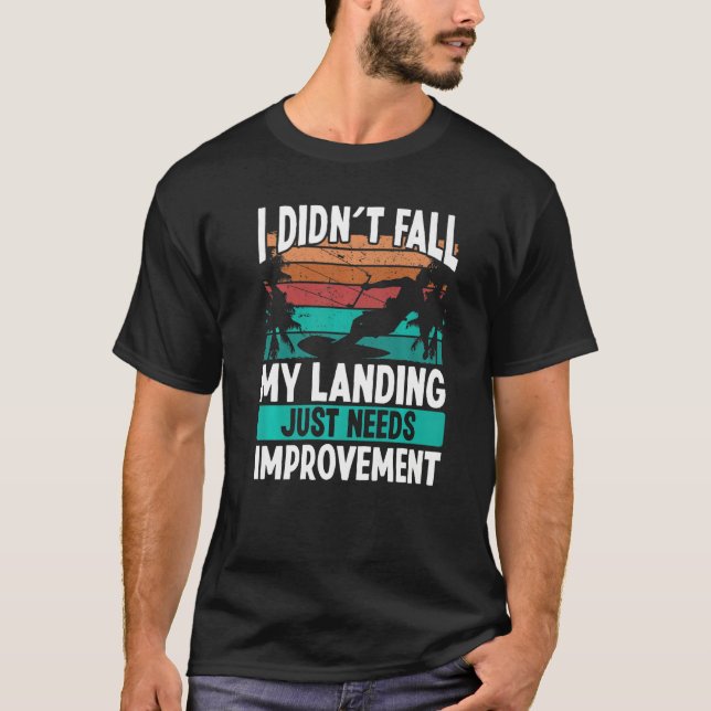 Kiteboarder Landings need Improvement Kitesurfer K T-Shirt (Vorderseite)