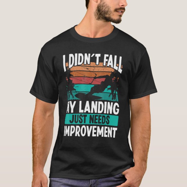 Kiteboarder Landings need Improvement Kitesurfer K T-Shirt (Vorderseite)