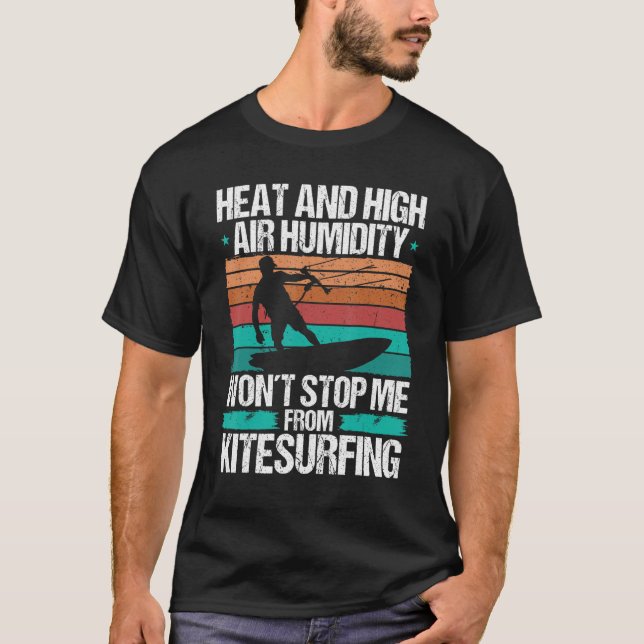 Kiteboarding Heat Funny Kiteboarder Kitesurfer Win T-Shirt (Vorderseite)