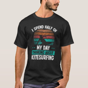 Kitesurfen Vintage Denken an Kiteboarding Ki T-Shirt