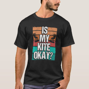 Kitesurfer Lustig Ist mein Drachen okay Humor Kite T-Shirt