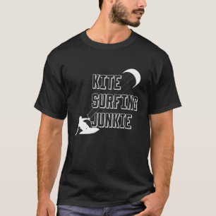 Kitesurfing Junkie Kite Surfer Kitesurf Boarding K T-Shirt