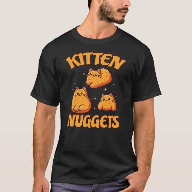 Kitten Nuggets Humor Cats & Snack Lovers Cat T-Shirt (Vorderseite)