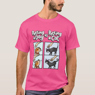 Kitten Pet Lover Meme Pettiing a Dog vs Petting a T-Shirt
