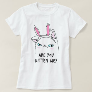 Kitten Sie mich? T-Shirt