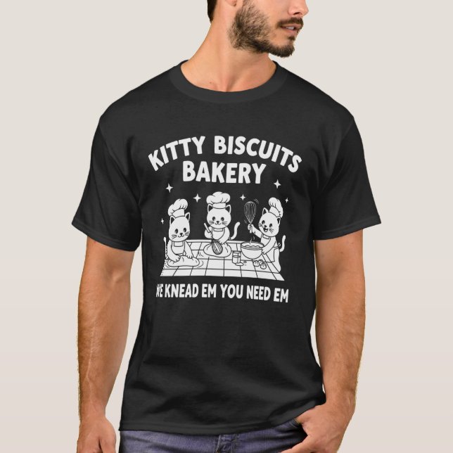 Kitty Biscuits Wir kneten sie, du brauchst sie - S T-Shirt (Vorderseite)