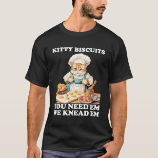 Kitty Biscuits Wir wissen, dass Sie Em Cats Backen T-Shirt