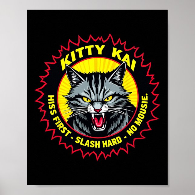 Kitty Kai - Hiss First - Slash Hard - No Mousie!  Poster (Vorne)
