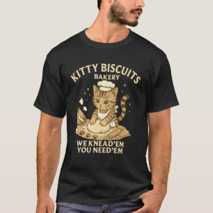 Kitty Kekse Wir kneten sie, du brauchst sie Katzen T-Shirt
