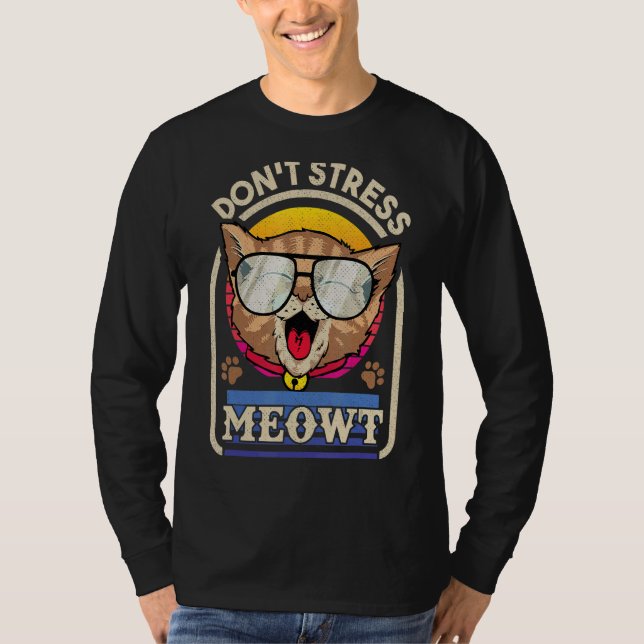 Kitty stress dich nicht für Katze T-Shirt (Vorderseite)