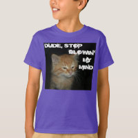 Kitty "TYP STOP BLOWIN' MY MIND" Kinder Bio T-Shir