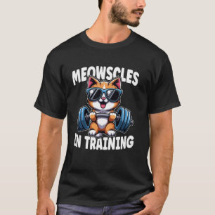Kitty-Workout Meowscles in Ausbildung Lustiges Gym T-Shirt