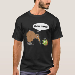 Kiwi be Friends Niedliche Kiwi Bird und Kiwi Fruch T-Shirt