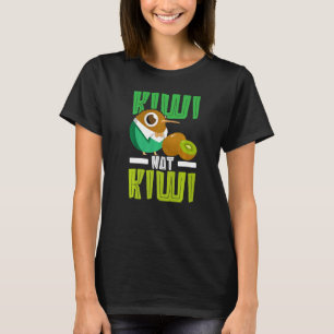 Kiwi Not Kiwi New Zealand Kiwi Bird Vogelbeobachtu T-Shirt