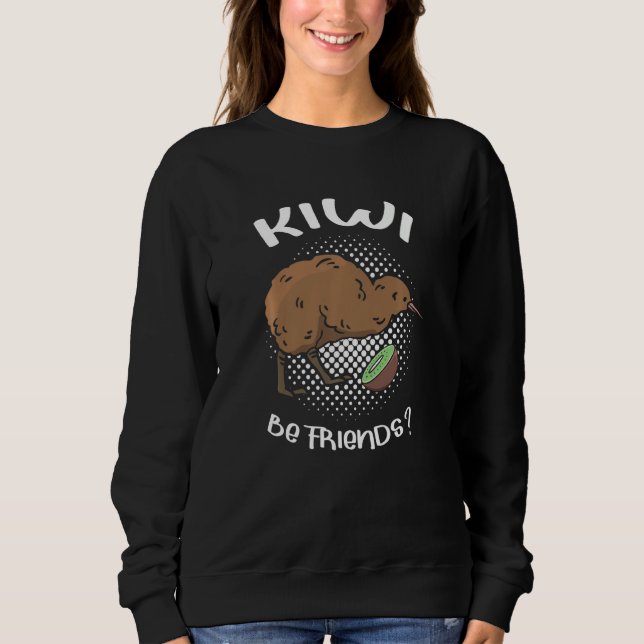 Kiwi sei Freunde Kiwi-Vogel Neuseeland Sweatshirt (Vorderseite)