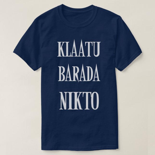 KLAATU BARADA NIKTO T-Shirt (Design vorne)