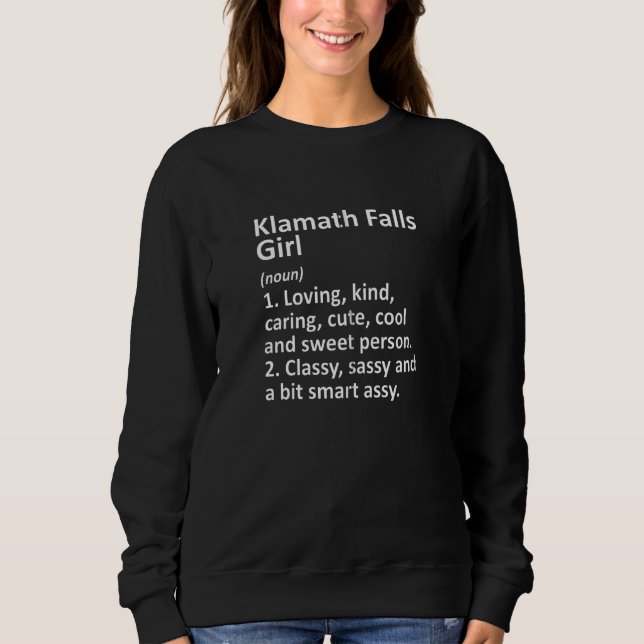 KLAMATH FALLS GIRL ODER OREGON Funny City Zuhause  Sweatshirt (Vorderseite)