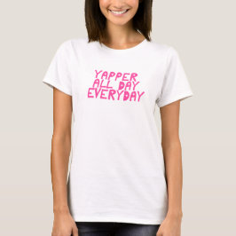 Klappermaul den ganzen Tag, jeden Tag lustiger Spr T-Shirt