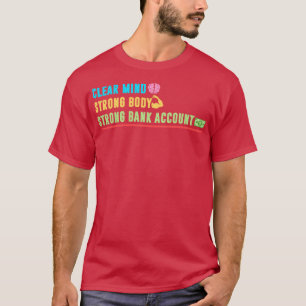Klare, starke und solide Bankkonten T-Shirt