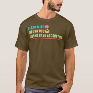 Klare, starke und solide Bankkonten T-Shirt