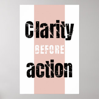 Klarheit vor dem Handeln Minimalistisches vertikal Poster