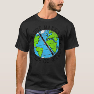 Klarinette Lässt Die Welt Sich Drehen Klarinettist T-Shirt
