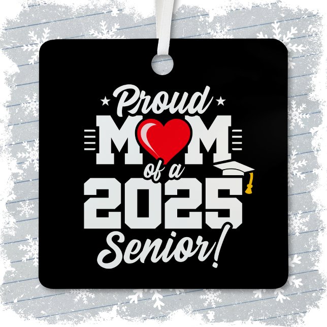 Klasse 2025 Abschluss Proud Mama Senior 2025 Ornament Aus Metall (Von Creator hochgeladen)