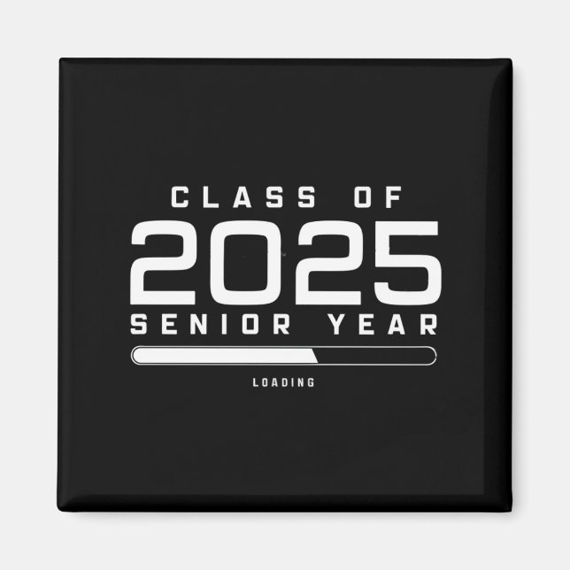 Klasse 2025 Senior Year Loading Senior 2025 Magnet (Vorne)