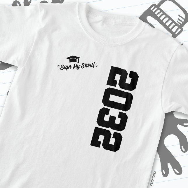 Klasse 2032 Abschluss Unterschreiben Mein Shirt Se (Von Creator hochgeladen)