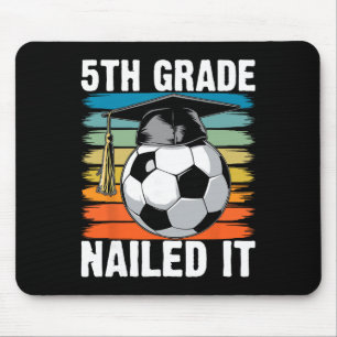Klasse 5 Hat es geschafft Fußball Ll Abschlusskapp Mousepad
