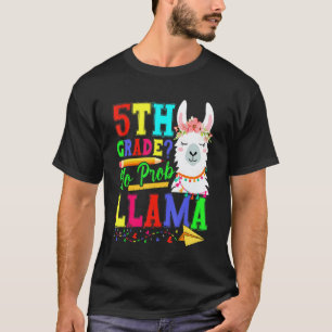 Klasse 5 Kein Prob Llama Zurück zur Schule Erster T-Shirt