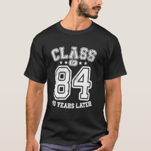 Klasse 84 40. High School Alumni 40 Yrs 2024 Colle T-Shirt