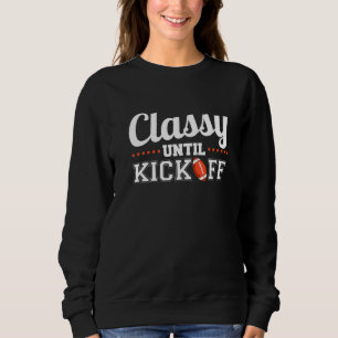 Klasse bis Kickoff 1 Sweatshirt