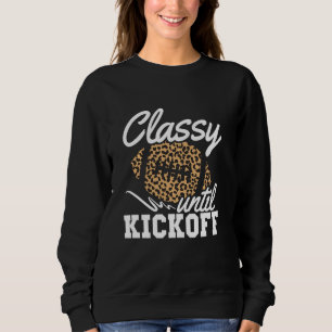 Klasse bis Kickoff American Football Girl Game D Sweatshirt