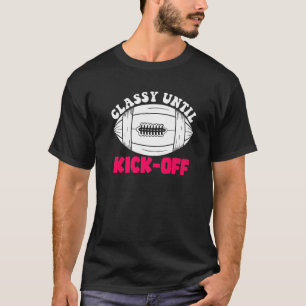 Klasse bis Kickoff Game Day American Football Mo T-Shirt