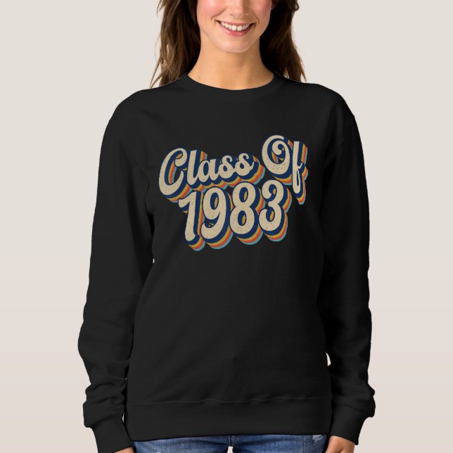 Klasse der Wiedersehen der Hochschule 1983 Vintag Sweatshirt (Vorderseite)