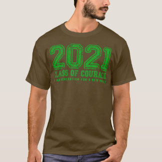 Klasse des Mutes 2021 in Grün T-Shirt