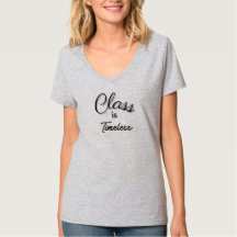 Klasse ist zeitloser T - Shirt