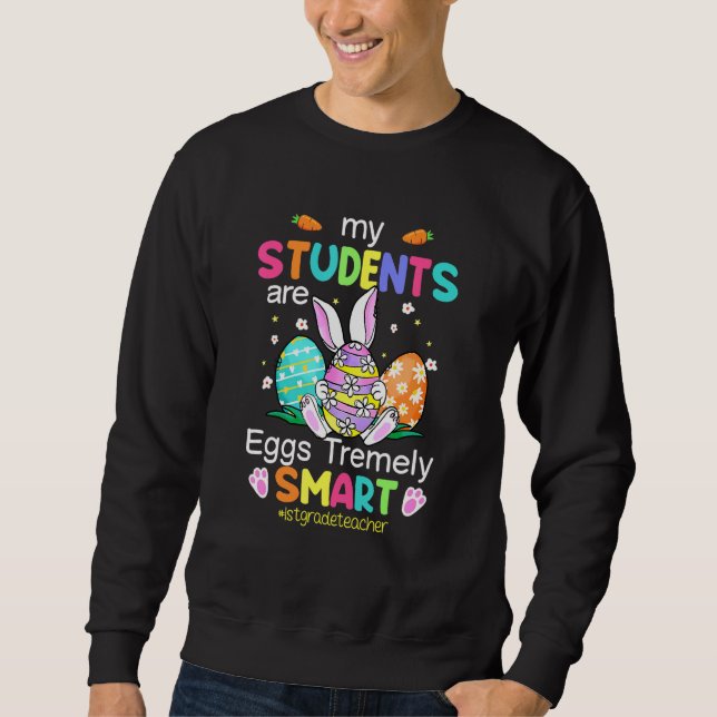 Klasse Lehrer meine Schüler sind Eier zitternd cle Sweatshirt (Vorderseite)