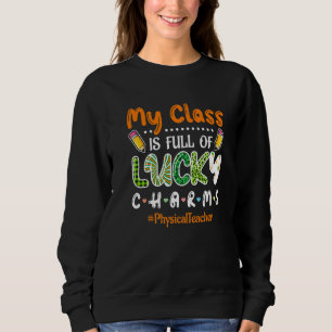 Klasse voller Glücksbringer St Patricks Physical T Sweatshirt