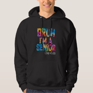 Klasse von 2025 Bruh Ich bin Senior 2025 Graduate Hoodie
