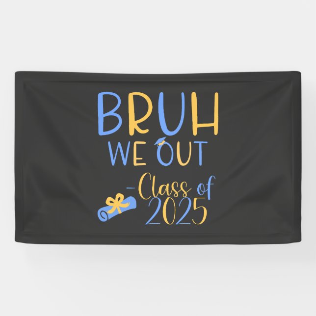 Klasse von 2025 Bruh raus Banner (Horizontal)